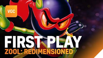 First Play - Zool Redimensioned | VGC