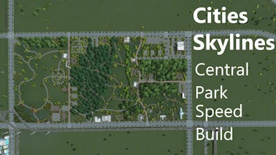 Cities Skylines : Speed Build - Central Park