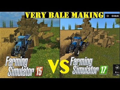 Farming Simulator 17 VS Farming Simulator 15 -VERY BALE MAKING-