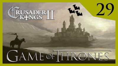 Crusader Kings II Game of Thrones - Whent of Harrenhal #29