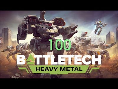 Battletech - Heavy Metal - Career Mode - 100
