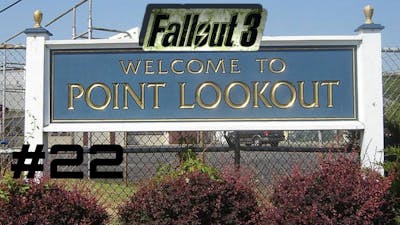 Let&#39;s Play Fallout 3: Point Lookout - Part 22