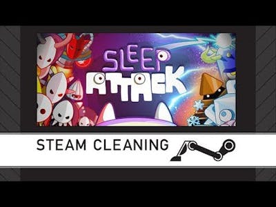 Steam Cleaning - Sleep Attack