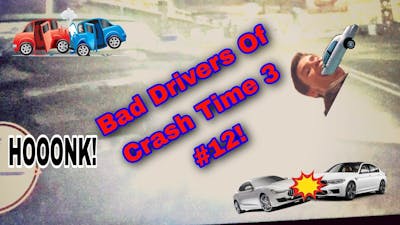 Bad Drivers Of Crash Time 3 #12: Stopping At Green Lights!