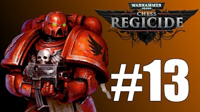 Let&#39;s Play Warhammer 40,000 Regicide #13 Salvage