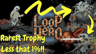 Less than 1% of players have this trophy -- Loop Hero Broken Geography Trophy