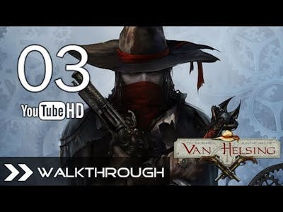 The Incredible Adventures of Van Helsing - Walkthrough Gameplay Part 3 (Journey to the Ink) 1080p