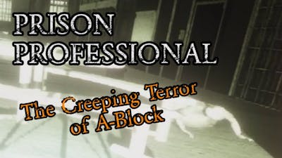 The Creeping Terror of A-Block (Phasmophobia)