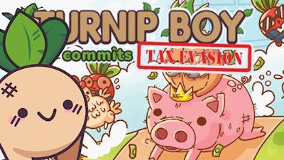 Vegetable Capitalism | Turnip Boy Commits Tax Evasion | Part 1