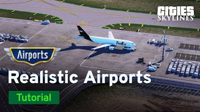 Realistic Airports with Essad | Tutorials | Cities: Skylines