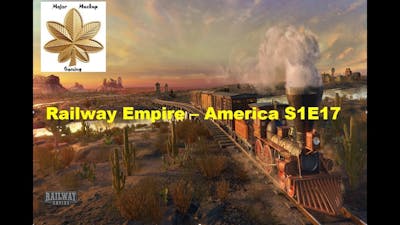 Railway Empire - America 1830 Ep #17