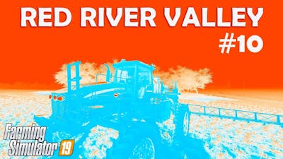 MAYBE NEXT TIME ILL REMEMBER TO TURN THE MIC ON | Red River Valley | Farming Simulator 19 | Ep. #10