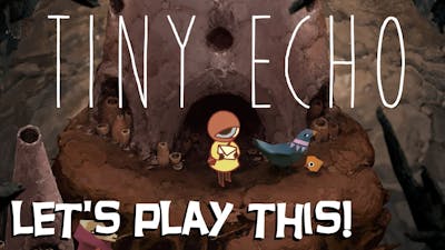 Tiny Echo - Let&#39;s Play This! (Gameplay / Commentary)