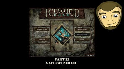 Icewind Dale EE #12 - Save scumming