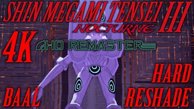 Shin Megami Tensei 3 Nocturne HD Remaster. Baal Hard. True 4k Mod ReShade