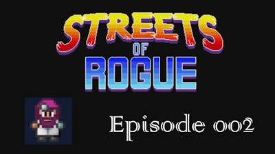 Let&#39;s Play Streets of Rogue!  Ep002 - Doc McSphyxiation