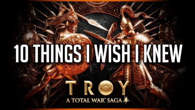 10 Things I Wish I Knew Before Playing Total War Saga: TROY