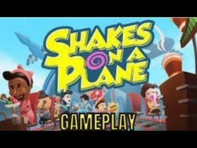 Shakes on a Plane - Gameplay