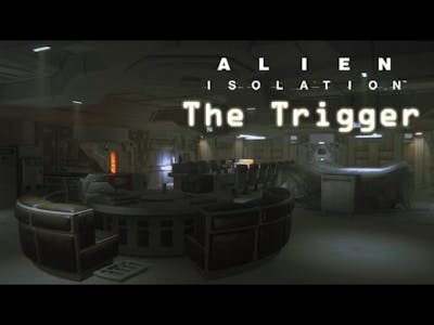 Alien: Isolation - Survivor Mode - The Trigger (All stages | High score)