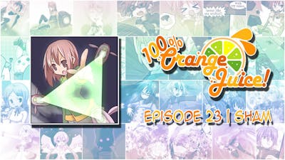 Sham | 100% Orange Juice - Episode 23