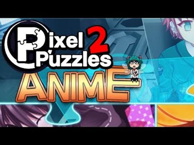 2016-11-12 - Pixel Puzzles 2: Anime - Part 1