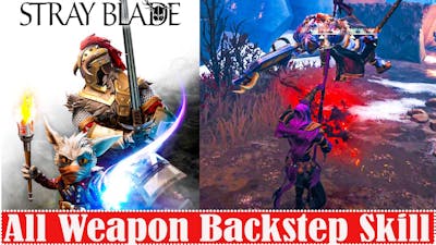 Stray Blade All Weapon Backstep Skill