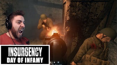THE MOST INFURIATING GAMING EXPERIENCE OF MY LIFE | Day of Infamy (Insurgency Mod)