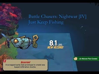 vs. Battle Chasers: Nightwar [IV] | Just Keep Fishing