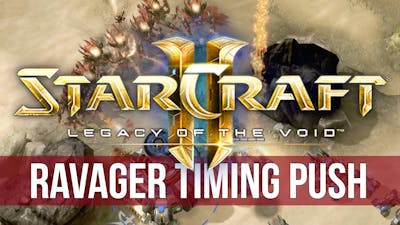 StarCraft 2: Legacy of the Void Ravager Timing Push - Lowko vs Dragon! (Game Analysis)