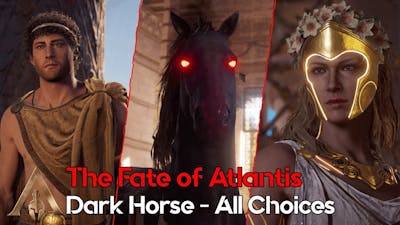 Dark Horse - All Choices - Assassins Creed Odyssey - The fate of Atlantis DLC Ep.1