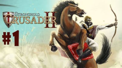 Stronghold: Crusader 2 - Walkthrough - Part 1 - Arrival (PC) [HD]