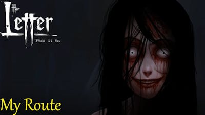 The Letter - Horror Visual Novel (My route)