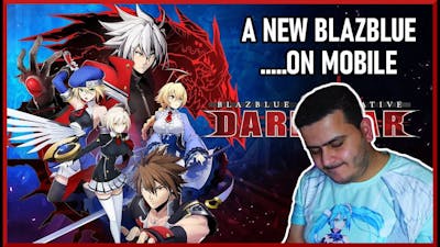 A NEW BLAZBLUE.....ON MOBILE