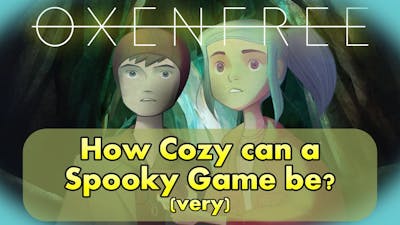 OXENFREE is both Cozy AND Scary... Hear me out