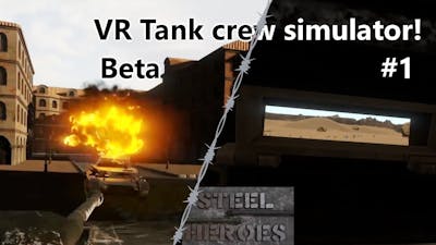 Steel heroes - VR Tank crew simulator! (Beta)