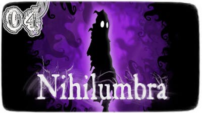 Nihilumbra - Playthrough / Walkthrough - Part #04
