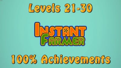 Instant Farmer - Logic Puzzle Levels 21-30 Walkthrough, 100% Achievements, 1080p/60FPS