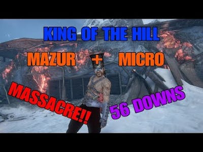 Uncharted 4 Multiplayer - King of the Hill - MAZUR + MICRO MASSACRE!! - 56 DOWNS! 10.7k SCORE!