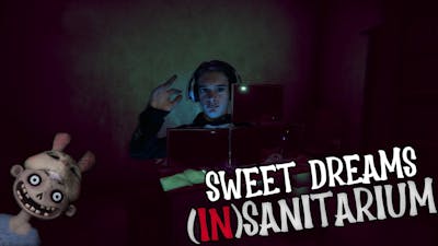 I HATE THIS GHOST!!!... - Sweet Dreams : (In)Sanitarium - [Full Game]