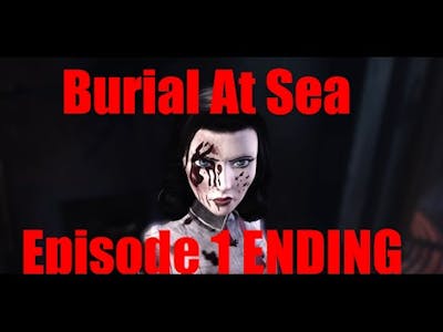 Bioshock:The Collection- Bioshock Infinite: Burial At Sea Episode 1 Ending