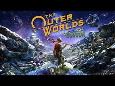 The Outer Worlds: Peril on Gorgon GAMEPLAY || LATEST GAME