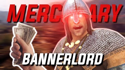 WAR is the best BUSINESS in Bannerlord