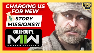 Call of Duty Modern Warfare 2 selling us new Missions?!