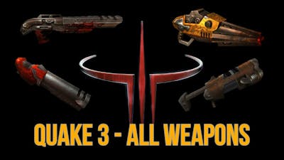 Quake 3 Arena — All Weapons