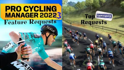 Pro Cycling Manager 2023 - Community Feature Requests