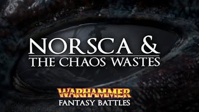 Norsca  The Chaos Wastes - Warhammer Fantasy Lore - Total War: Warhammer 2