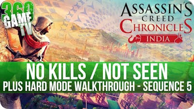 Assassin&#39;s Creed Chronicles: India - No Kills / Not Seen - Plus Hard Mode Walkthrough - Sequence 5
