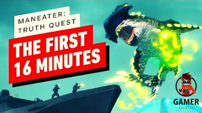 The first 16 Minutes of Maneater !! Truth Quest Gameplay !!GAMER