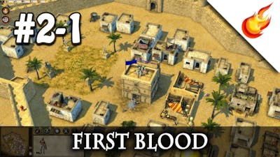 First Blood - STRONGHOLD CRUSADER 2 - Lionheart Campaign (Hard) - CHAPTER 1