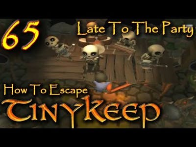 How To Escape Tiny Keep Episode 65 Late To The Party Final Boss Victory